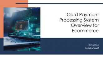 Card Payment Processing System Overview For Ecommerce PPT Example AT