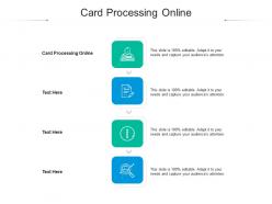 Card processing online ppt powerpoint presentation icon infographics cpb