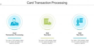 Card Transaction Processing In Powerpoint And Google Slides Cpb
