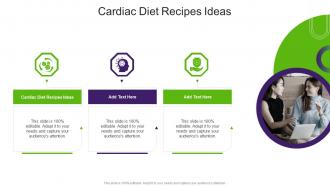 Cardiac Diet Recipes Ideas In Powerpoint And Google Slides Cpb