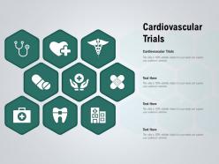 Cardiovascular trials ppt powerpoint presentation inspiration clipart