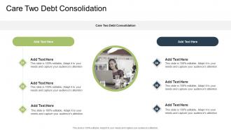 Care Two Debt Consolidation In Powerpoint And Google Slides Cpb