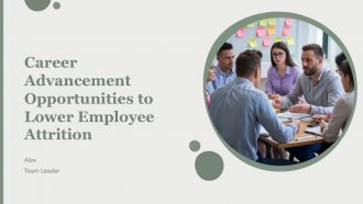 Career Advancement Opportunities To Lower Employee Attrition PPT Guidelines AT