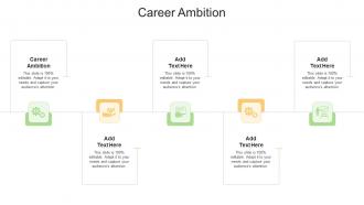 Career Ambition In Powerpoint And Google Slides Cpb