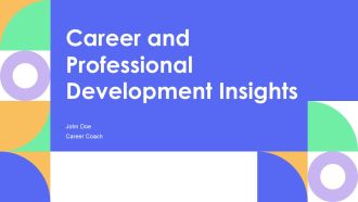 Career And Professional Development Insights PPT Information AT