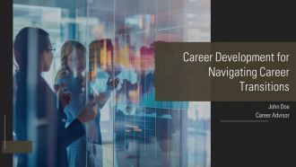 Career Development For Navigating Career Transitions PPT Presentation AT