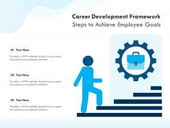 Career development framework steps to achieve employee goals
