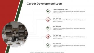 Career Development Loan In Powerpoint And Google Slides Cpb