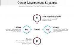 Career development strategies ppt powerpoint presentation model aids cpb