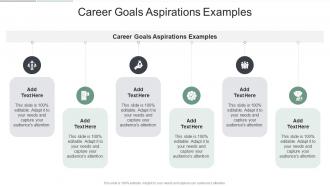 Career Goals Aspirations Examples In Powerpoint And Google Slides Cpb