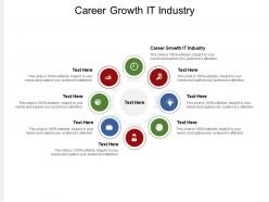 Career growth it industry ppt powerpoint presentation professional graphic tips cpb Career growth it industry ppt powerpoint presentation professional graphic tips cpb