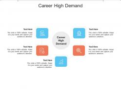 Career high demand ppt powerpoint presentation inspiration deck cpb