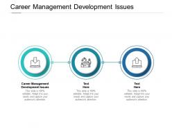 Career management development issues ppt powerpoint presentation slides cpb