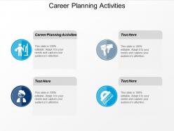 Career planning activities ppt powerpoint presentation icon information cpb