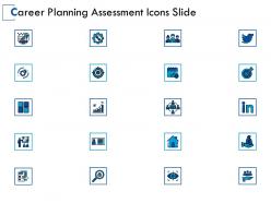 Career Planning Assessment Icons Slide Growth Threat Ppt Powerpoint Presentation Gallery