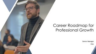 Career Roadmap For Professional Growth PPT Presentation AT