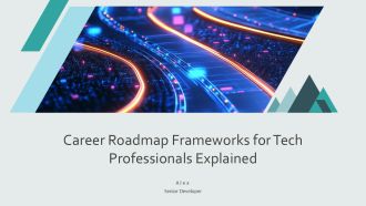 Career Roadmap Frameworks For Tech Professionals Explained PPT Graphics AT