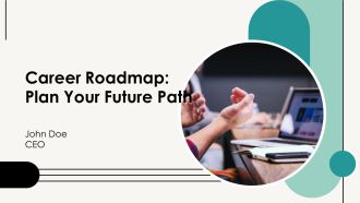 Career Roadmap Plan Your Future Path PPT PowerPoint AT