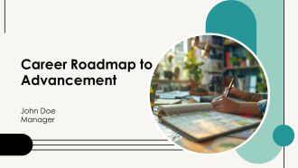 Career Roadmap To Advancement PPT Presentation AT