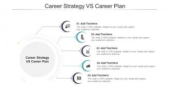 Career Strategy Vs Career Plan In Powerpoint And Google Slides Cpb