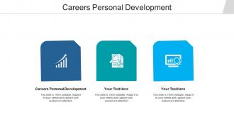 Careers personal development ppt powerpoint presentation ideas format cpb