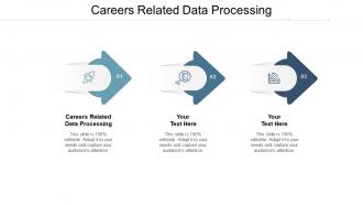 Careers related data processing ppt powerpoint presentation outline guide cpb
