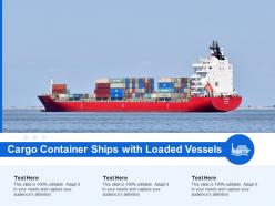 Cargo Container Ships With Loaded Vessels