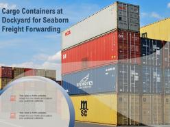 Cargo containers at dockyard for seaborn freight forwarding