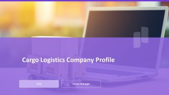 Cargo Logistics Company Profile PPT Summary AT