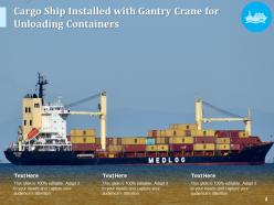 Cargo ships container containing gantry unloading material