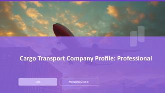 Cargo Transport Company Profile Professional PPT Summary AT