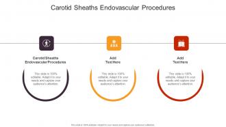 Carotid Sheaths Endovascular Procedures In Powerpoint And Google Slides Cpb