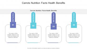 Carrots Nutrition Facts Health Benefits In Powerpoint And Google Slides Cpb