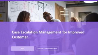 Case Escalation Management For Improved Customer PPT Information AT