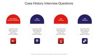 Case History Interview Questions In Powerpoint And Google Slides Cpb