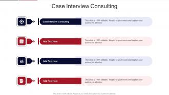 Case Interview Consulting In Powerpoint And Google Slides Cpb