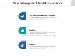 Case management model social work ppt powerpoint presentation show summary cpb