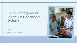 Case Management Models In Healthcare Systems PPT Structure AT
