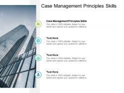 Case management principles skills ppt powerpoint presentation summary cpb