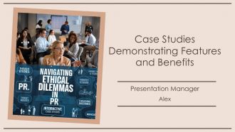 Case Studies Demonstrating Features And Benefits PPT Sample AT