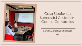 Case Studies On Successful Customer Centric Companies PPT Example AT