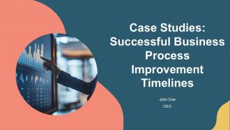Case Studies Successful Business Process Improvement Timelines PPT Template AT
