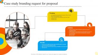 Case Study Branding Request For Proposal Ppt Show Graphics Tutorials