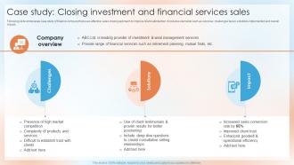 Case Study Closing Investment And Financial Services Sales Top Sales Closing Techniques SA SS