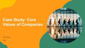 Case Study Core Values Of Leading Global Companies PPT Guidelines AT Case Study Core Values Of Leading Global Companies PPT Guidelines AT
