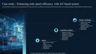 Case Study Enhancing Solar Panel Efficiency Comprehensive Guide On IoT Enabled IoT SS