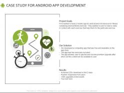 Case study for android app development ppt powerpoint presentation file diagrams
