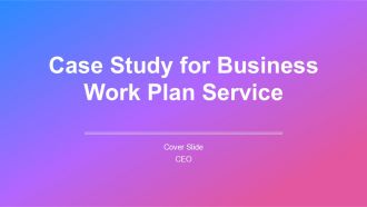 Case Study For Business Work Plan Service PPT Example AT Case Study For Business Work Plan Service PPT Example AT