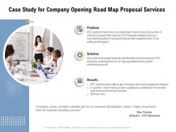 Case study for company opening road map proposal services ppt powerpoint presentation slides