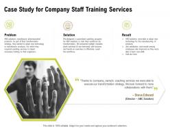 Case study for company staff training services ppt powerpoint professional design